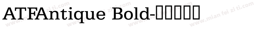 ATFAntique Bold字体转换